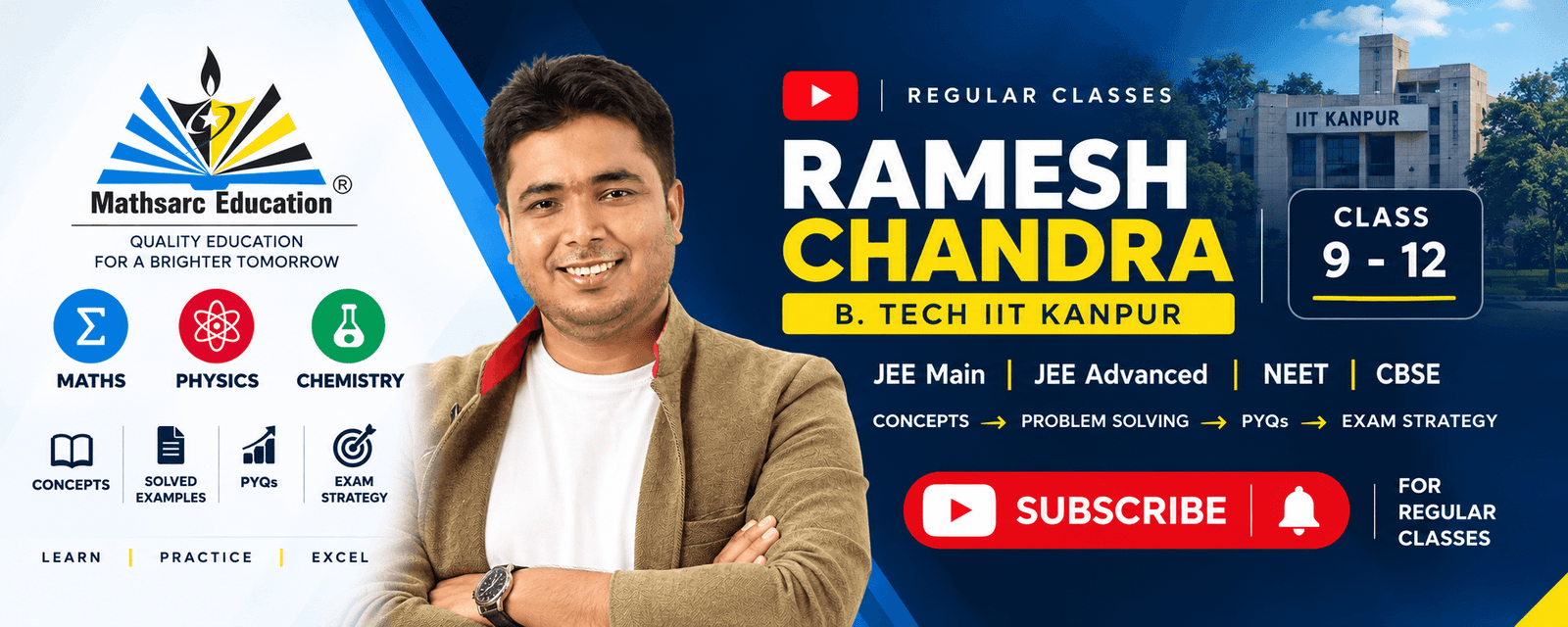Mathsarc Education YouTube channel banner — Ramesh Chandra, B.Tech IIT Kanpur, Maths Physics Chemistry, JEE Main, JEE Advanced, NEET and CBSE Classes 9 to 12